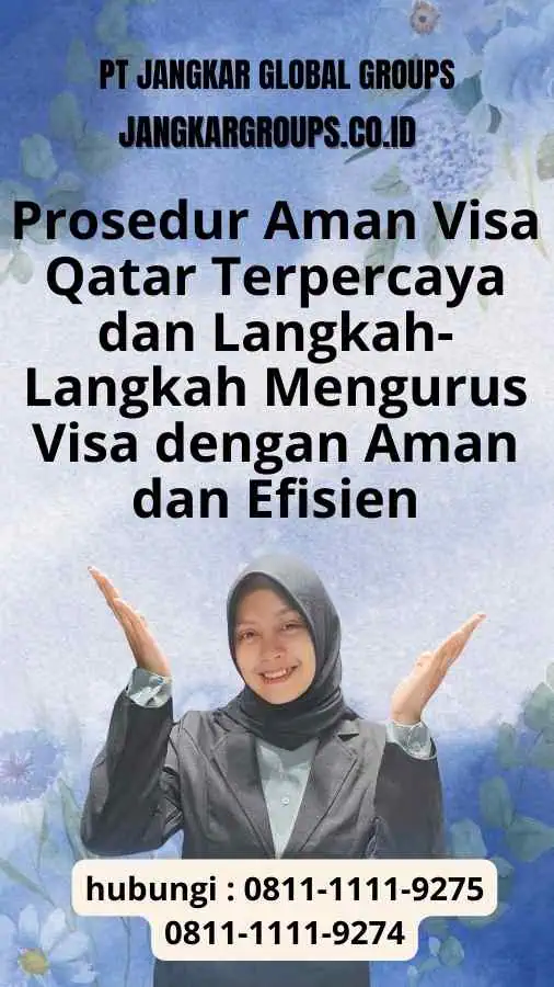 Prosedur Aman Visa Qatar Terpercaya: Langkah-Langkah Mengurus Visa dengan Aman dan Efisien