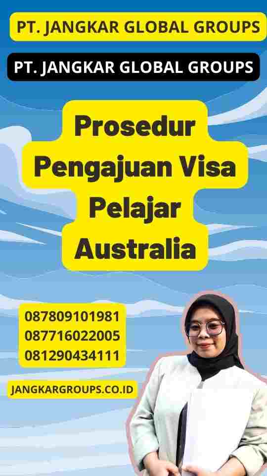 Prosedur Pengajuan Visa Pelajar Australia