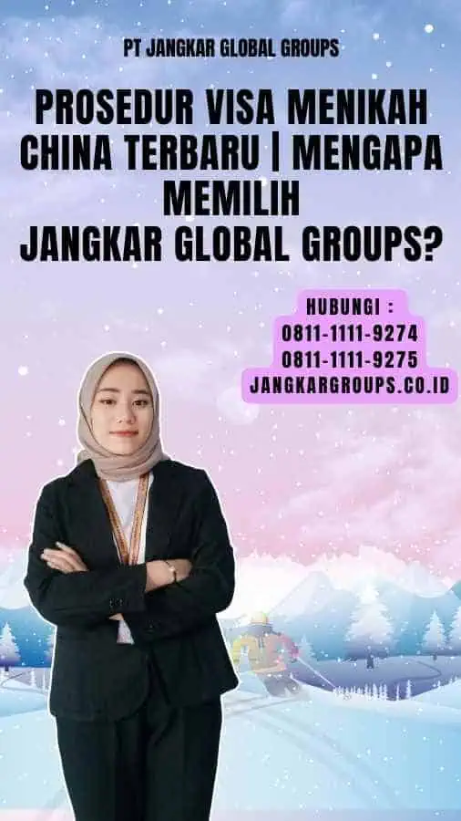 Prosedur Visa Menikah China Terbaru Mengapa Memilih Jangkar Global Groups