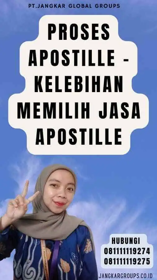 Proses Apostille - Kelebihan Memilih Jasa Apostille