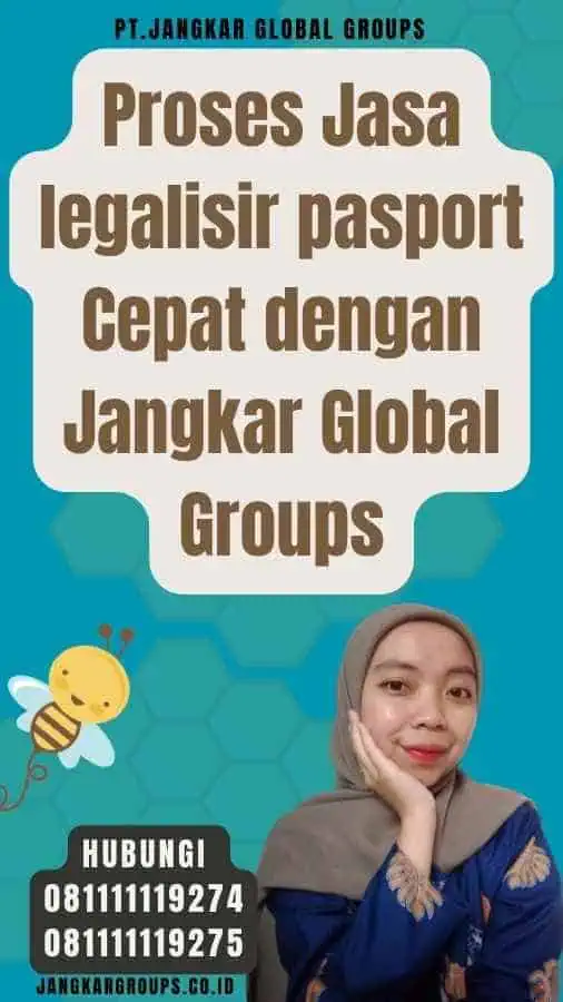 Proses Jasa legalisir pasport Cepat dengan Jangkar Global Groups