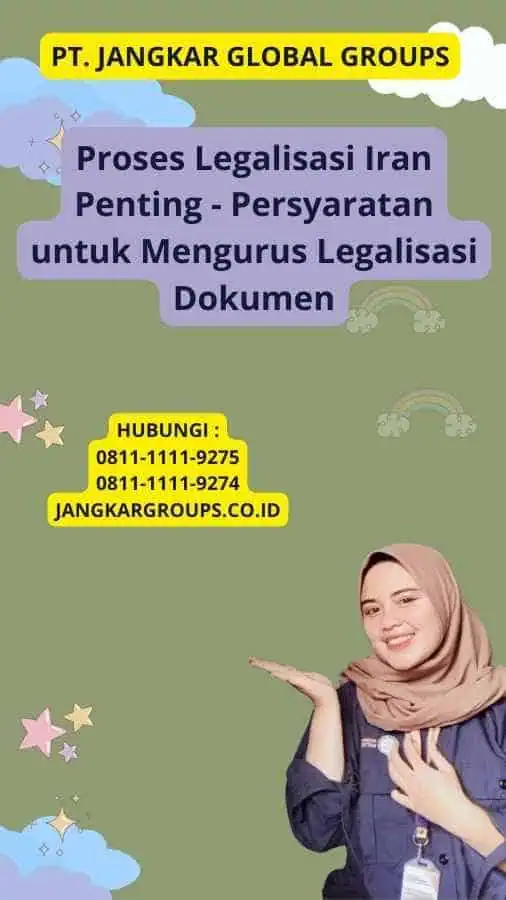 Proses Legalisasi Iran Penting - Persyaratan untuk Mengurus Legalisasi Dokumen