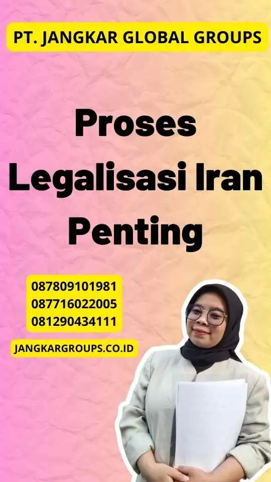 Proses Legalisasi Iran Penting