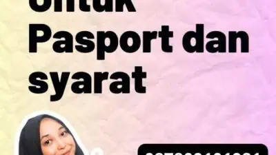 Proses Legalisasi Untuk Pasport dan syarat