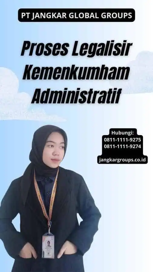 Proses Legalisir Kemenkumham Administratif