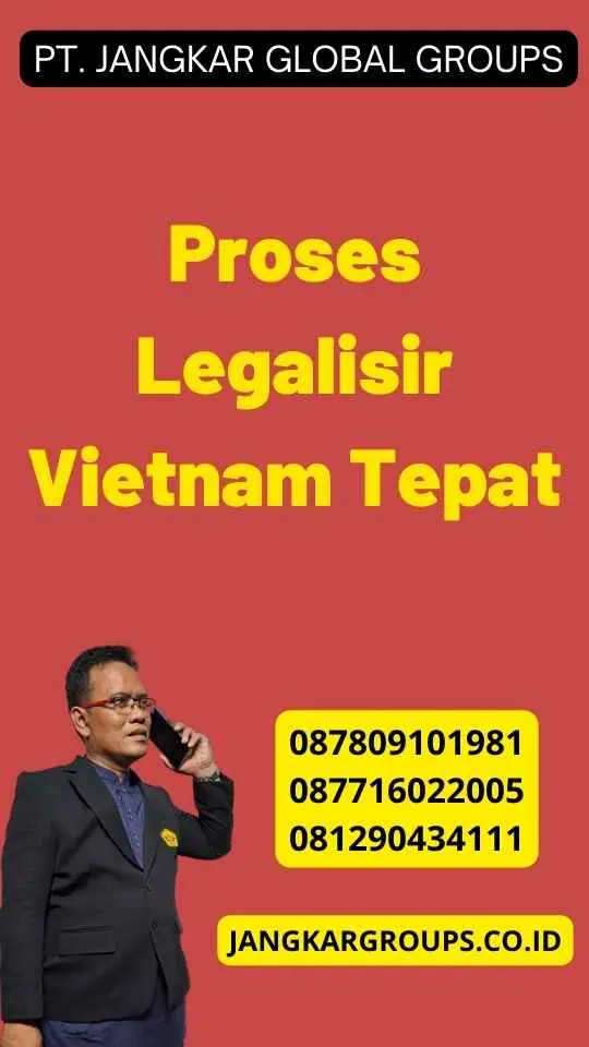 Proses Legalisir Vietnam Tepat