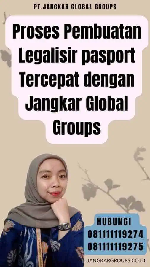 Proses Pembuatan Legalisir pasport Tercepat dengan Jangkar Global Groups