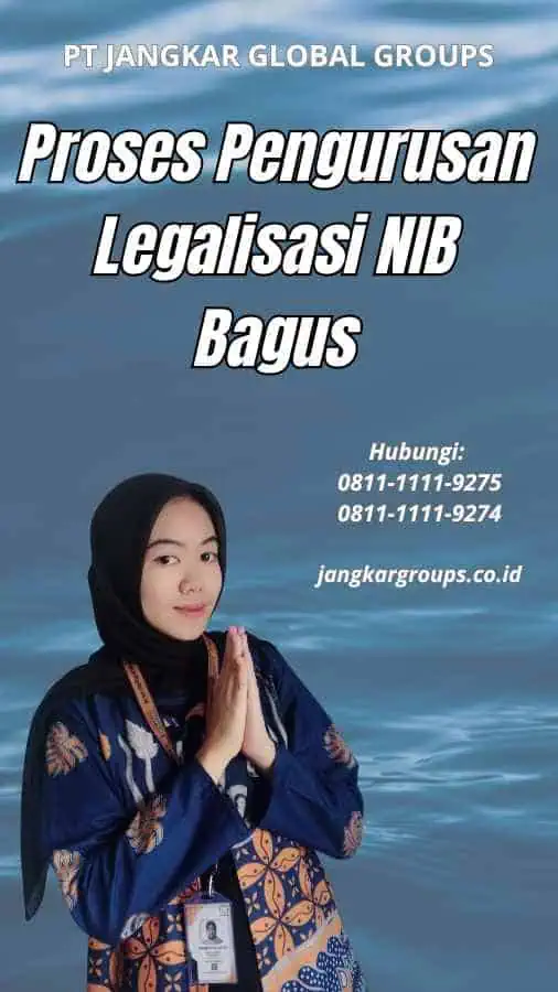 Proses Pengurusan Legalisasi NIB Bagus