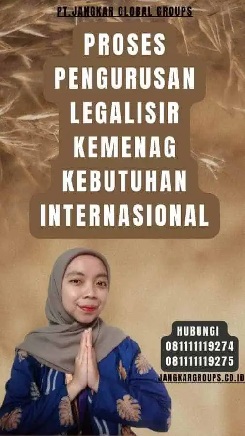 Proses Pengurusan Legalisir Kemenag Kebutuhan Internasional