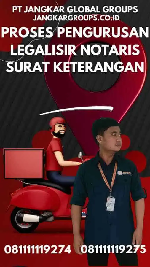 Proses Pengurusan Legalisir Notaris Surat Keterangan