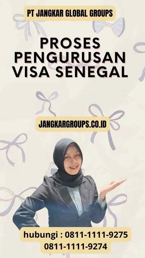 Proses Pengurusan Visa Senegal - Biro Jasa Visa Senegal: Langkah Mudah Menuju Perjalanan Tanpa Masalah