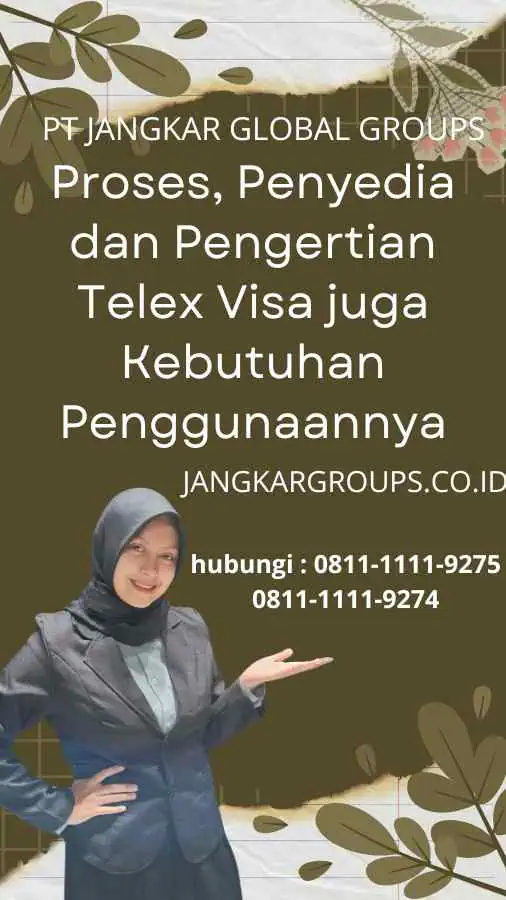 Proses Telex Visa dengan Penyedia dan Pengertian Telex Visa juga Kebutuhan Penggunaannya