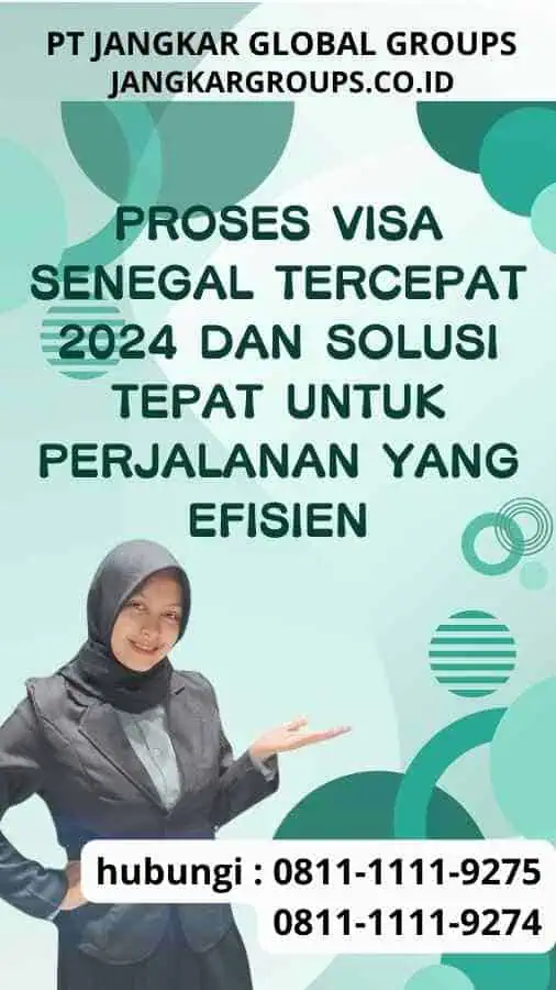 Proses Visa Senegal Tercepat 2024: Solusi Tepat untuk Perjalanan yang Efisien