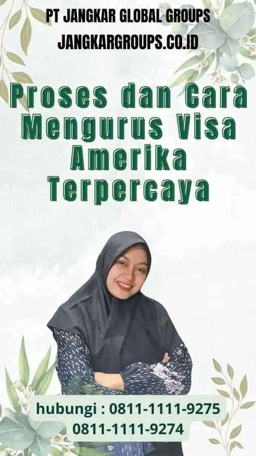 Proses dan Cara Mengurus Visa Amerika Terpercaya