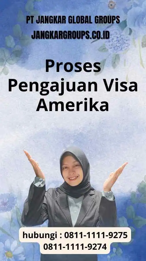 Proses untuk Pengajuan Visa Amerika