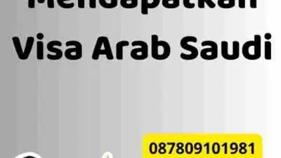 Rahasia Sukses Mendapatkan Visa Arab Saudi