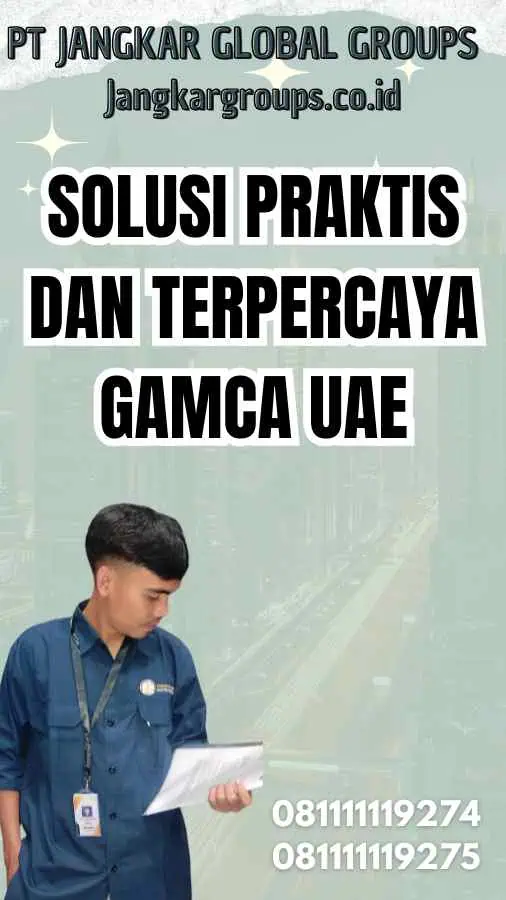 Solusi Praktis dan Terpercaya Gamca UAE