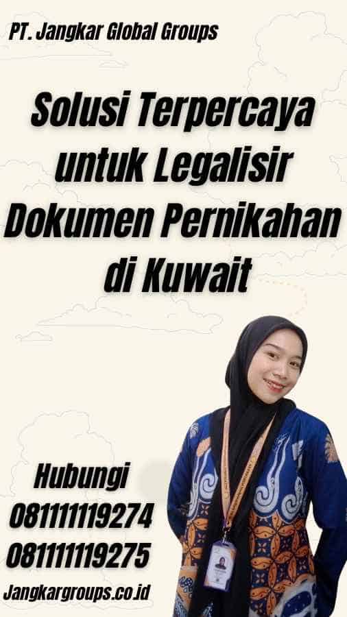 Solusi Terpercaya untuk Legalisir Dokumen Pernikahan di Kuwait