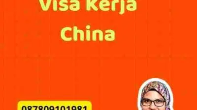 Syarat Mengajukan Visa Kerja China