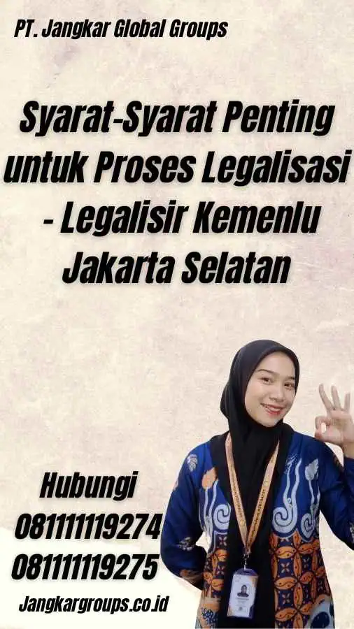 Syarat-Syarat Penting untuk Proses Legalisasi - Legalisir Kemenlu Jakarta Selatan