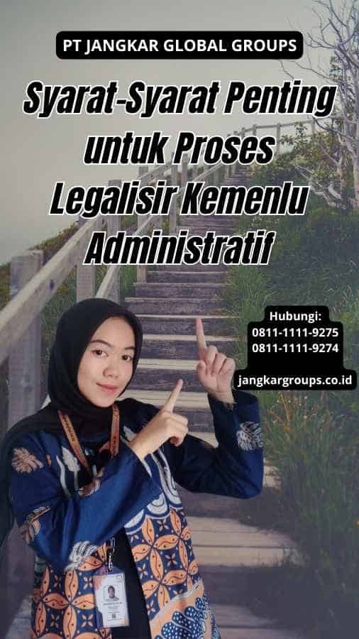 Syarat-Syarat Penting untuk Proses Legalisir Kemenlu Administratif