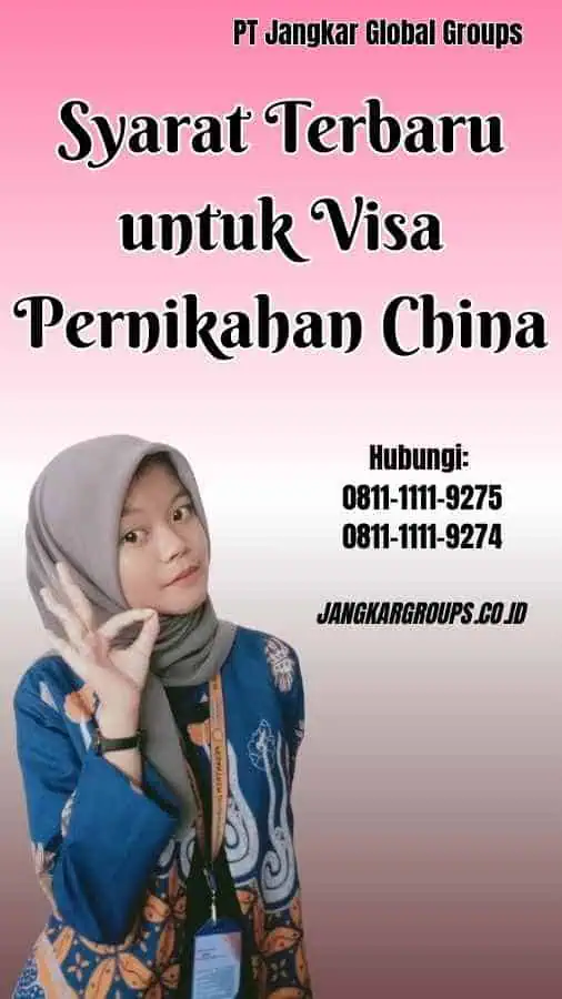 Syarat Terbaru untuk Visa Pernikahan China