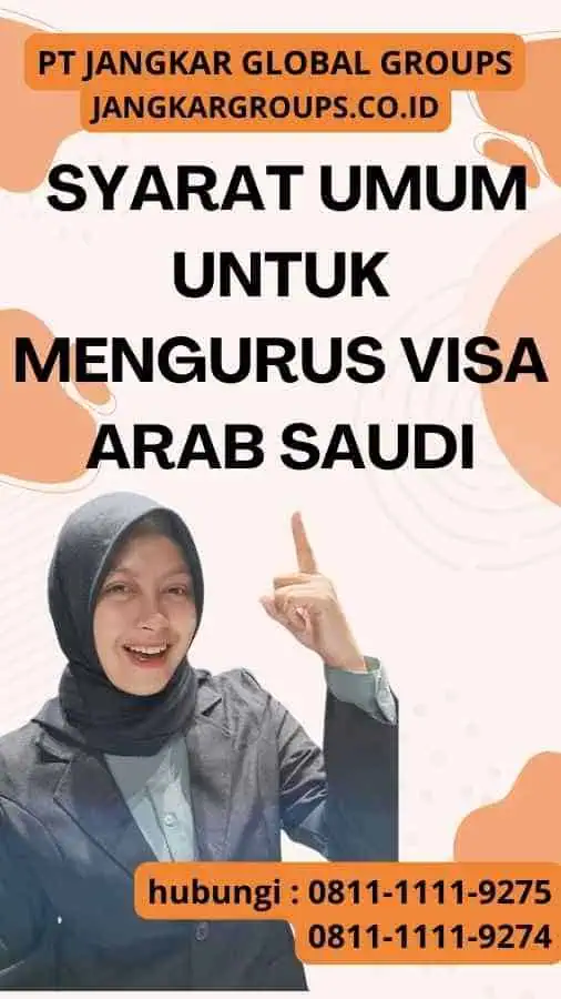 Syarat Umum untuk Mengurus Visa Arab Saudi