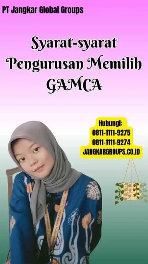 Syarat-syarat Pengurusan Memilih GAMCA