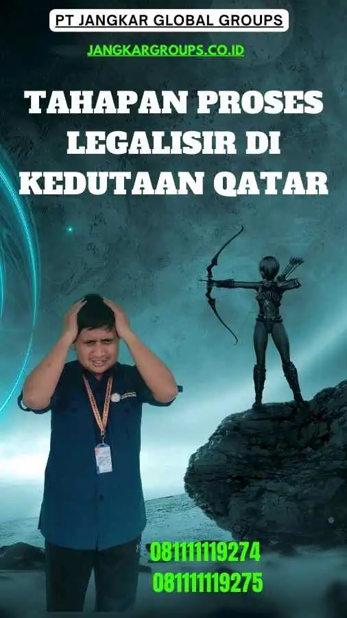 Tahapan Proses Legalisir di Kedutaan Qatar