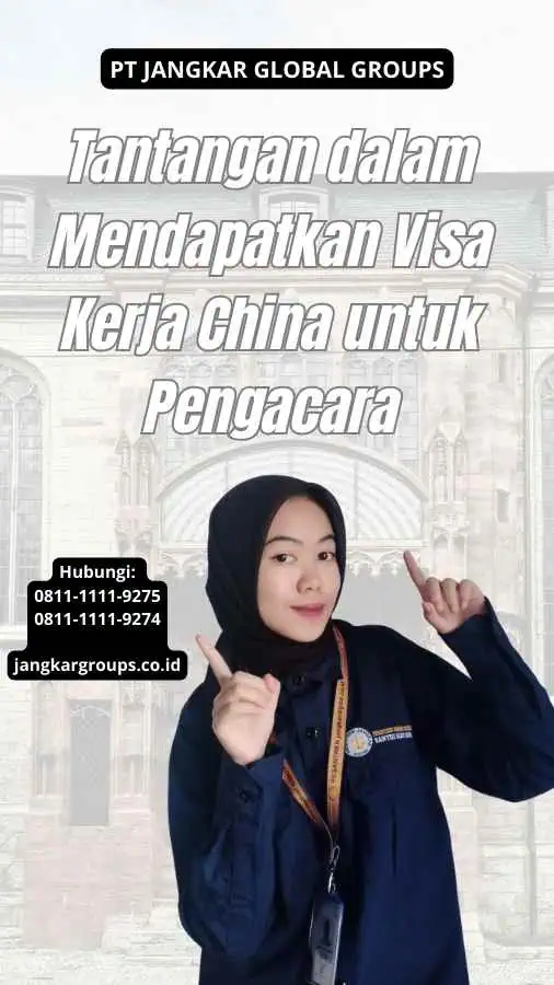 Tantangan dalam Mendapatkan Visa Kerja China untuk Pengacara