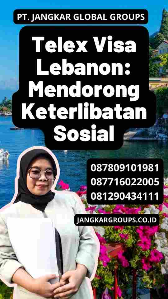 Telex Visa Lebanon: Mendorong Keterlibatan Sosial