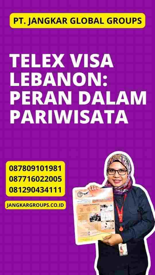 Telex Visa Lebanon: Peran dalam Pariwisata