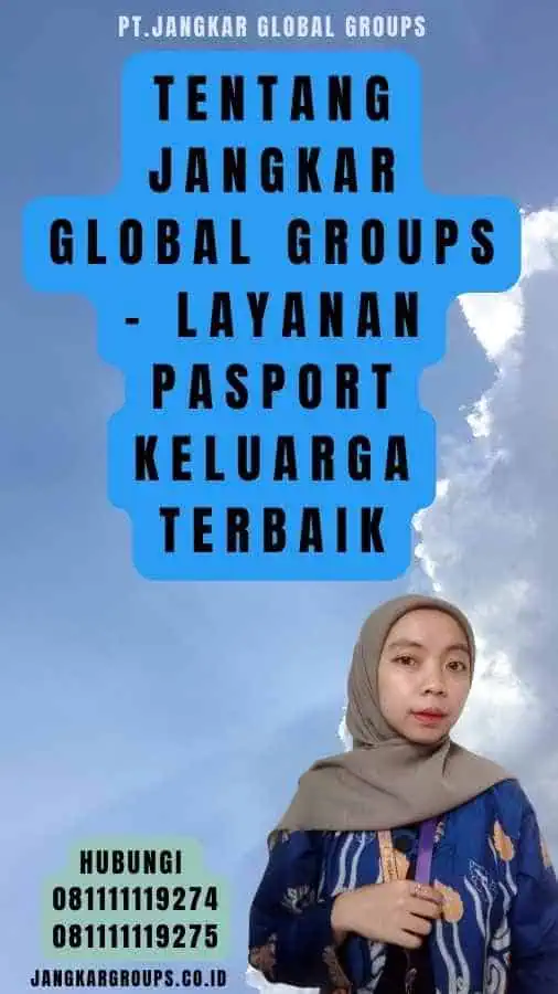 Tentang Jangkar Global Groups - Layanan pasport Keluarga Terbaik