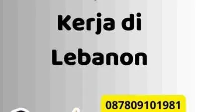 Terpercaya Menuju Visa Kerja di Lebanon