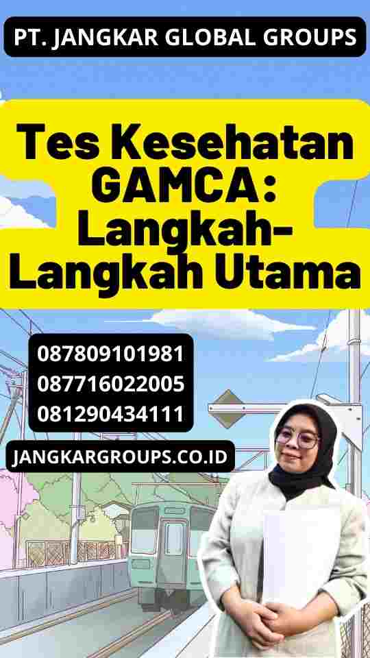 Tes Kesehatan GAMCA: Langkah-Langkah Utama