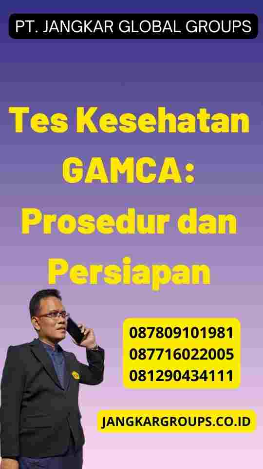 Tes Kesehatan GAMCA: Prosedur dan Persiapan