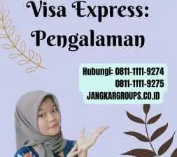 Testimoni Klien Jasa Pengurusan Visa Express: Pengalaman