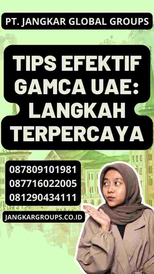 Tips Efektif Gamca UAE: Langkah Terpercaya