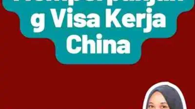 Tips Memperpanjang Visa Kerja China