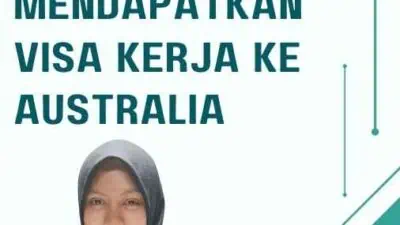 Tips Mendapatkan Visa Kerja ke Australia