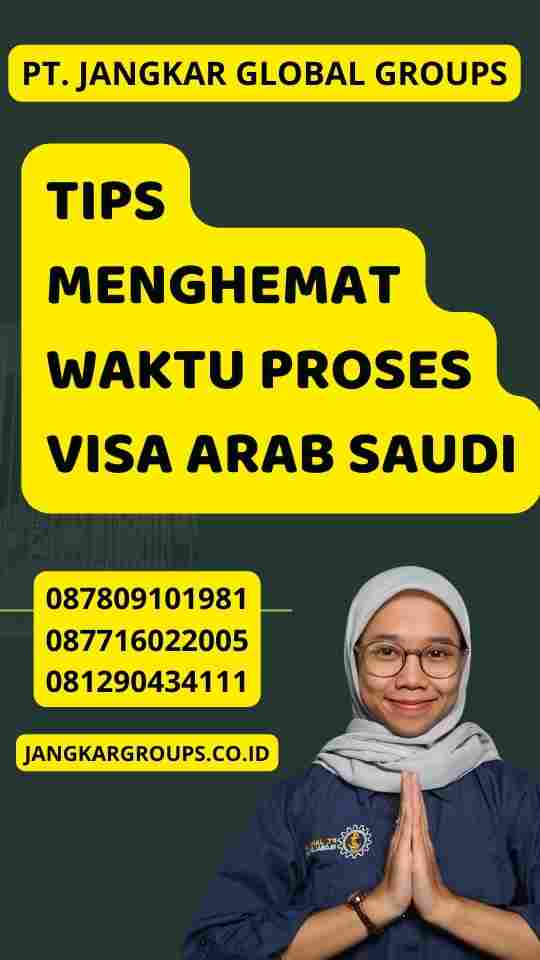 Tips Menghemat Waktu Proses Visa Arab Saudi