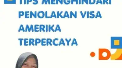 Tips Menghindari Penolakan Visa Amerika Terpercaya