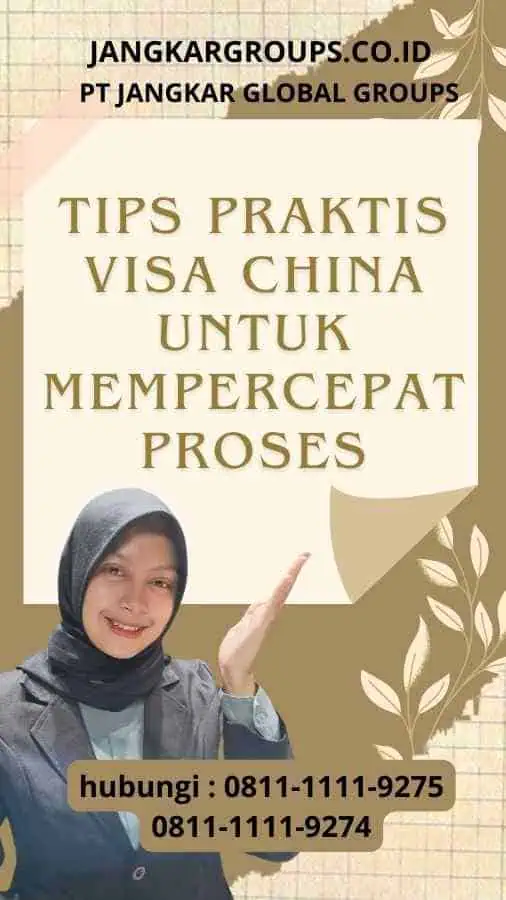 Tips Praktis Visa China untuk Mempercepat Proses