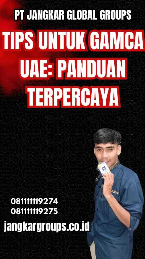 Tips Untuk Gamca UAE: Panduan Terpercaya