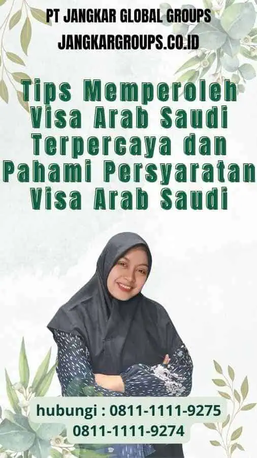 Tips Memperoleh Visa Arab Saudi Terpercaya dan Pahami Persyaratan Visa Arab Saudi