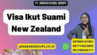 Visa Ikut Suami New Zealand