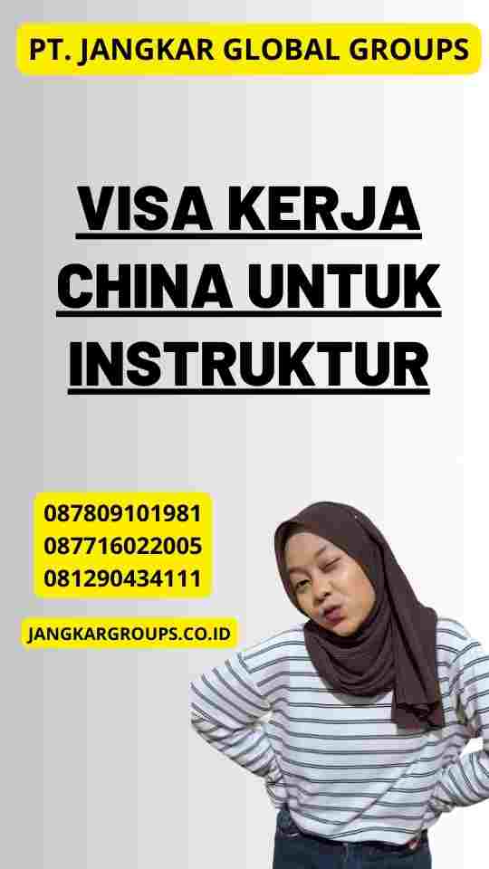 Visa Kerja China untuk Instruktur