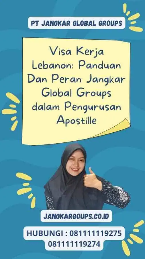 Visa Kerja Lebanon Panduan Dan Peran Jangkar Global Groups dalam Pengurusan Apostille