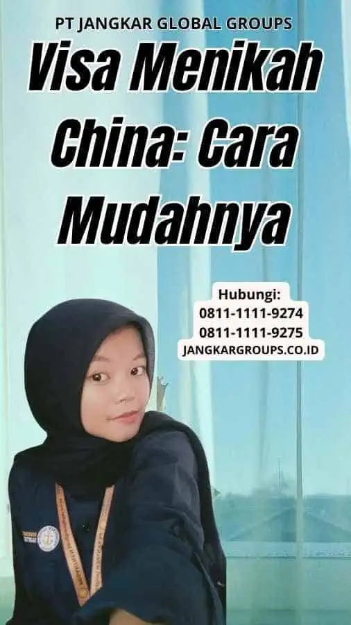 Visa Menikah China Cara Mudahnya