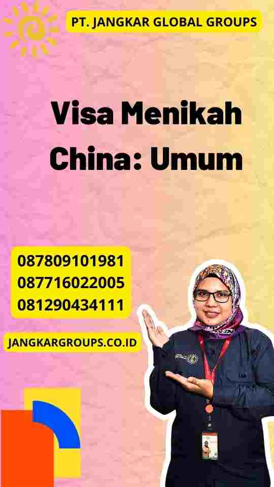 Visa Menikah China: Umum